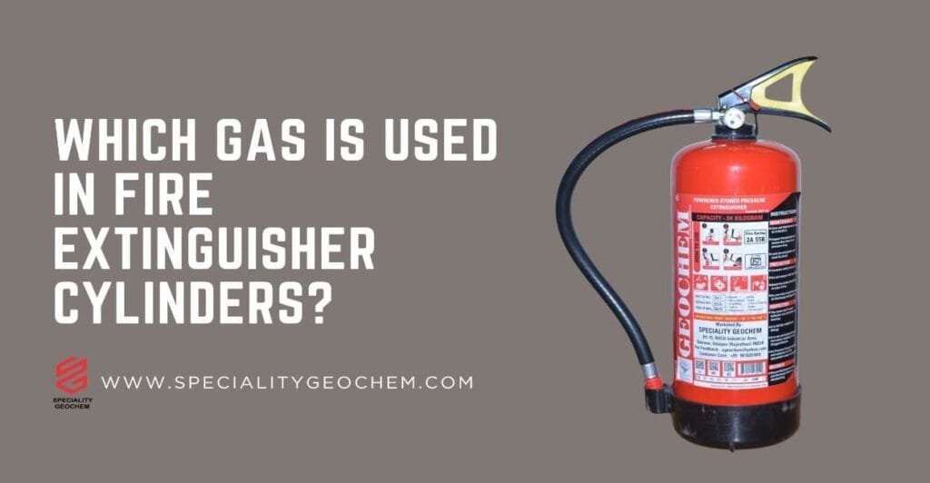 Which Gas is Used in Fire Extinguisher Cylinders? CO2 & More Explained