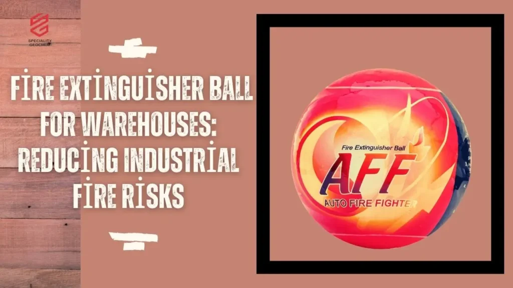 Fire Extinguisher Ball for Warehouses