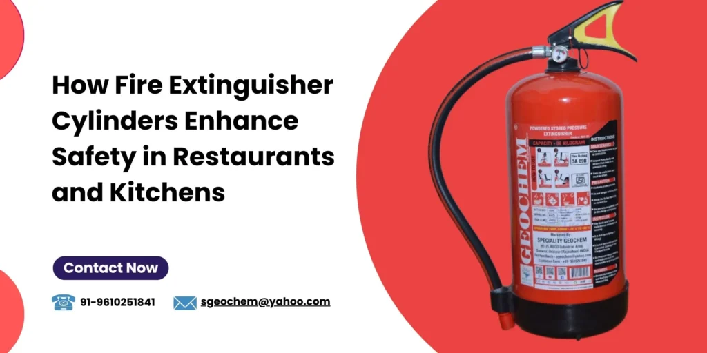 How Fire Extinguisher Cylinders Enhance Safety in Restaurants and Kitchens