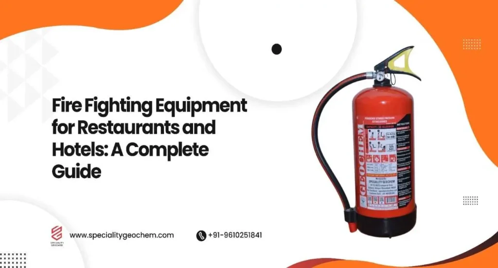 Fire Fighting Equipment for Restaurants and Hotels